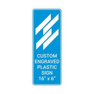 Engraved Plastic Sign Vertical 16" x 6"