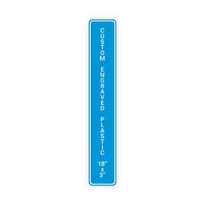 Engraved Plastic Sign Vertical 18" x 3"