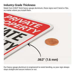 Heavy-gauge aluminum sign with .063" thickness for maximum durability and rigidity