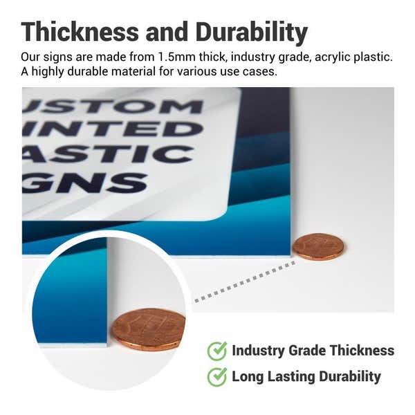 The thickness and durability of the printed plastic signs from Custom Signs