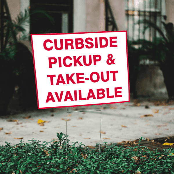 Curbside Pickup and Take Out Available Yard Sign in Yard