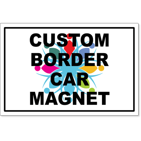 Custom Border 12" x 18" Car Magnets