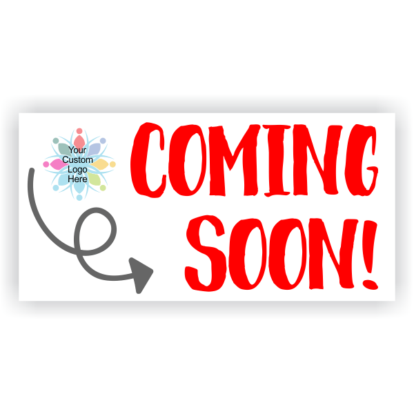 Custom Logo 3" x 6" Coming Soon Arrow Banner