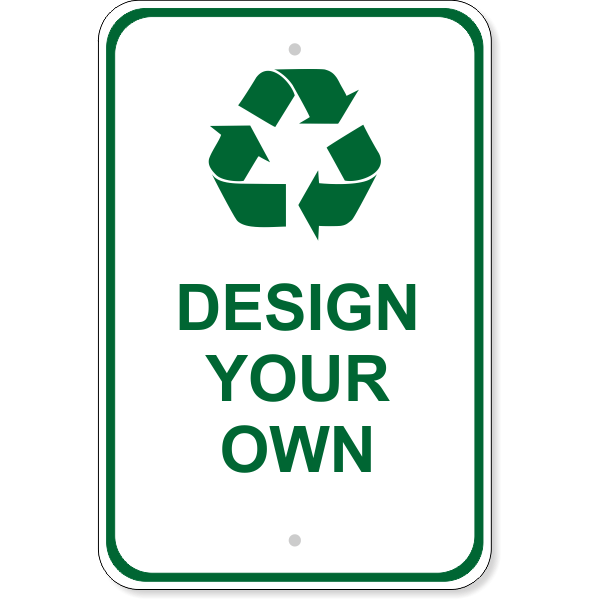 Custom Recycle Aluminum Sign | 18" x 12"