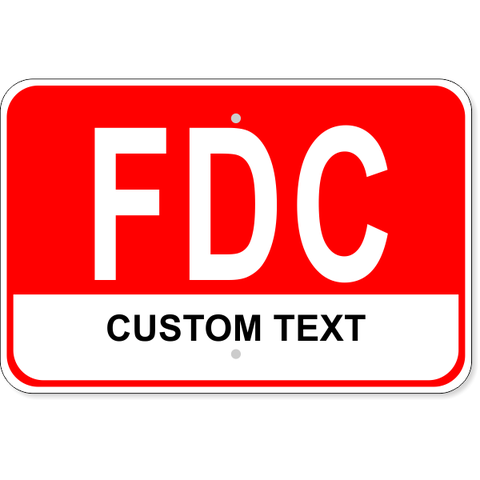 Custom Text FDC 12" x 18" Aluminum Sign