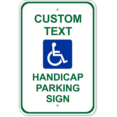 Custom Text Handicap Parking Sign