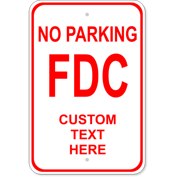 Custom Text No Parking FDC Sign | 18" x 12"