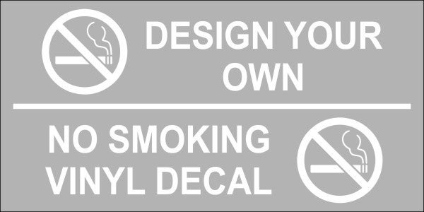 Design Your Own Custom No Smoking Vinyl Sticker Design Your Own Custom No Smoking Vinyl Sticker