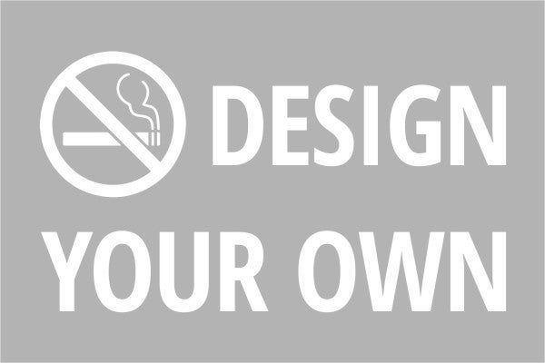 Design Your Own Custom Plastic No Smoking Sign Design Your Own Custom Plastic No Smoking Sign