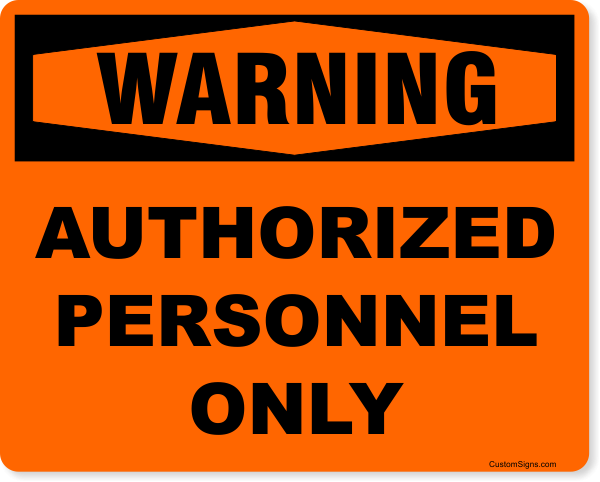 Warning Authorized Personnel Only Full Color Sign 8 X 10 Customsigns Com