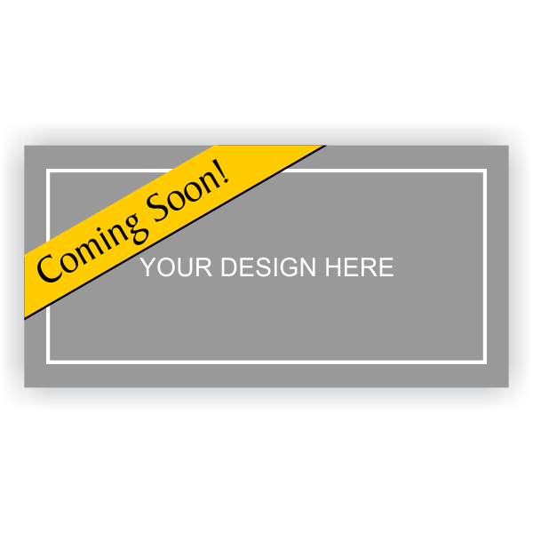 Custom Design Coming Soon Banner - 3' x 6' Custom Design Coming Soon Banner - 3' x 6'