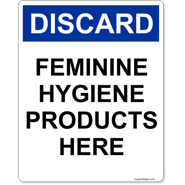 Discard Feminine Hygiene Products Here Full Color Sign 10" x 8