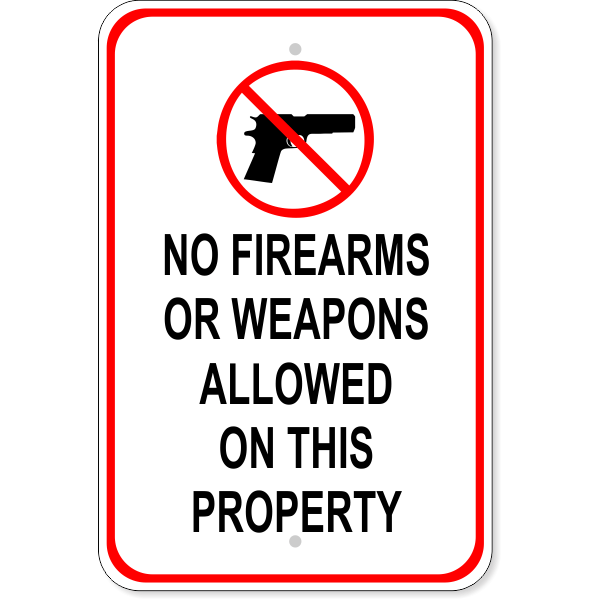 No Firearms or Weapons on Property Aluminum Sign - Custom Signs