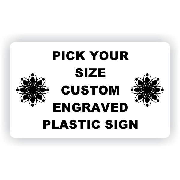 Pick Your Size Custom Horizontal Engraved Plastic Sign Pick Your Size Custom Horizontal Engraved Plastic Sign