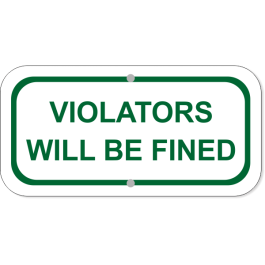 Violators Fined Add-On 6" x 12" Green Aluminum Sign 