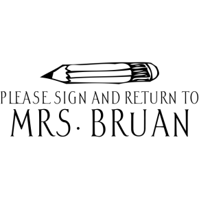 Sign And Return - Pencil Rubber Teacher Stamp