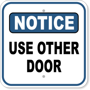Notice Use Other Door Aluminum Sign | 12
