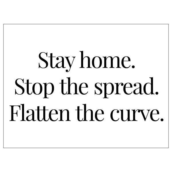 Flatten the Curve Yard Sign | 18" x 24" 