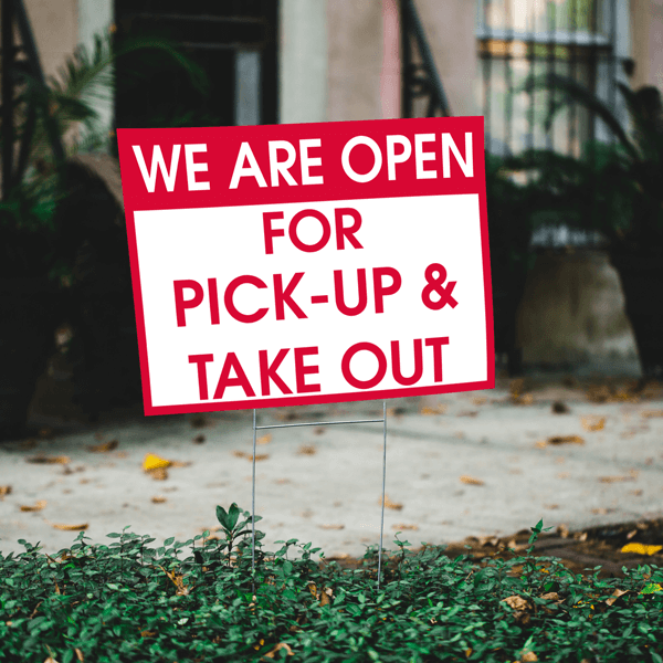 We are Open for Pick-up and Take Out Yard Sign in Yard