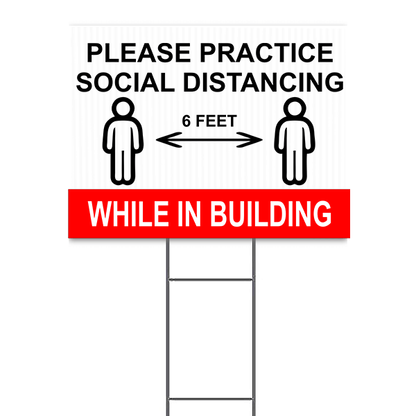 Practice Social Distancing While In Building Yard Sign | 18" x 24"