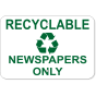 Recyclable Newspapers Only 12" x 18" Aluminum Sign 