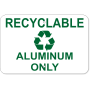 Recyclable Aluminum Only Sign | 12" x 18"