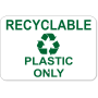 Recyclable Plastic Only 12" x 18" Aluminum Sign 