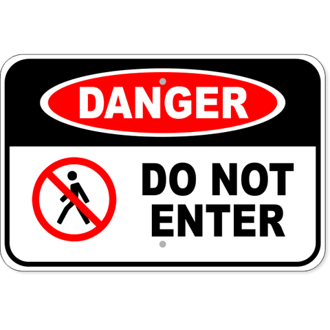 Danger Do Not Enter 12" x 18" Aluminum Sign