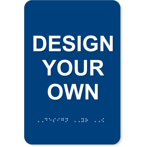 Design Your Own 9" x 6" ADA Braille Sign