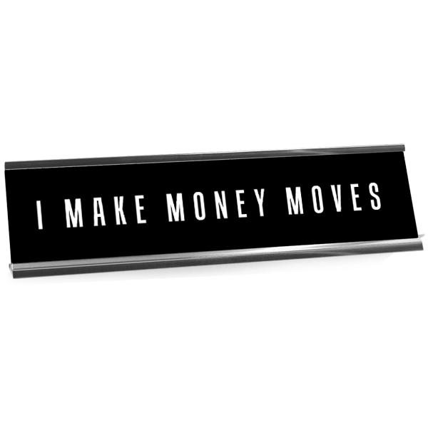 Money Moves Motivational Desk Plate