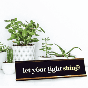 Let Your Light Shine Motivational Desk Plate Lifestyle