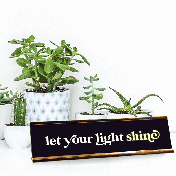 Let Your Light Shine Motivational Desk Plate Lifestyle