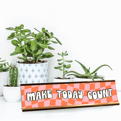 Make Today Count Motivational Desk Plate - alternate view