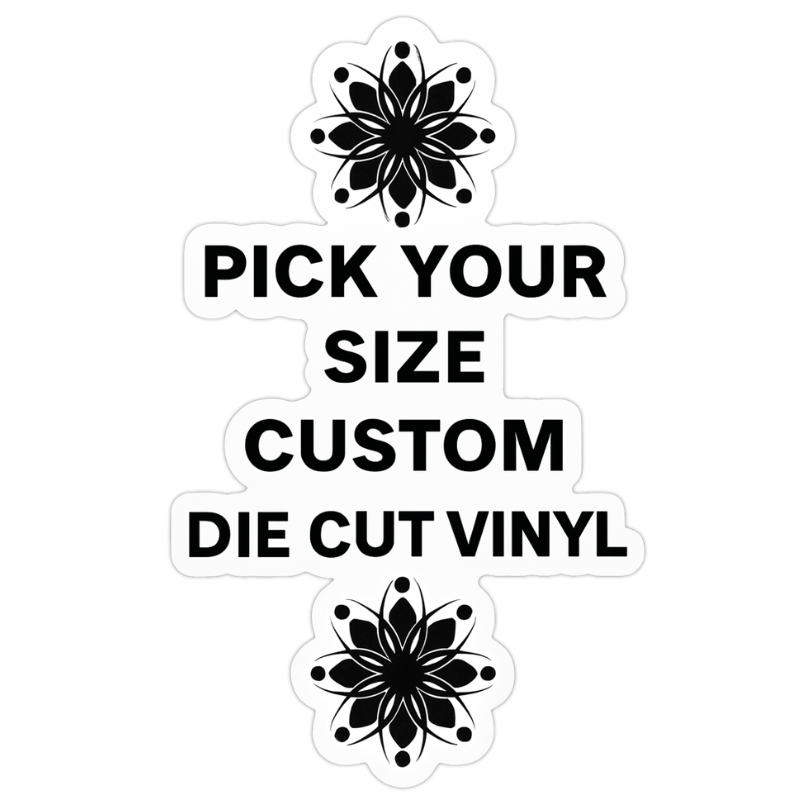 Pick Your Size Custom Vertical Die Cut Vinyl
