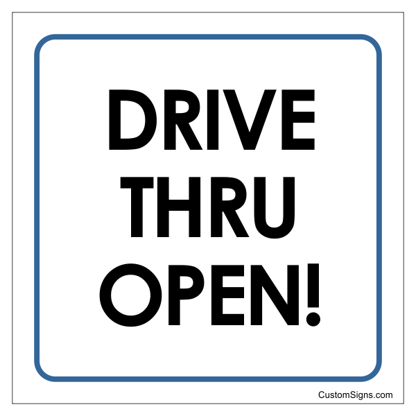 Drive Through Open 8" x 8" Business Sign