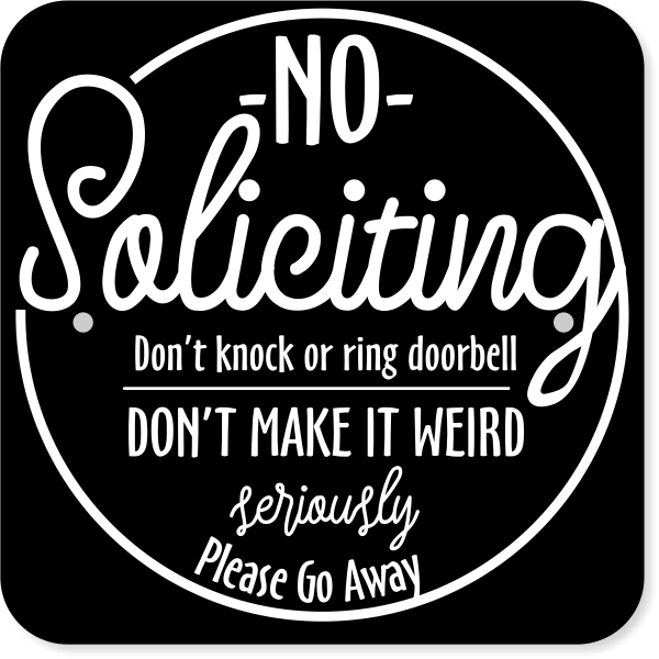 Funny No Soliciting Aluminum Sign | 12