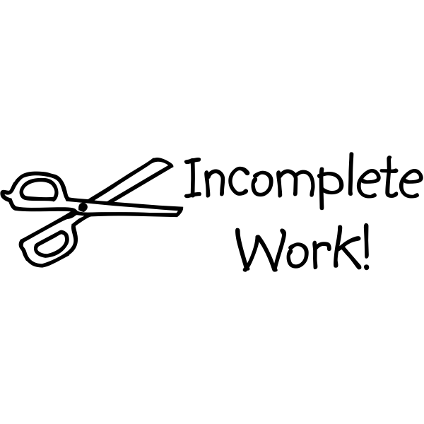 Incomplete Work Scissors Teacher Grading Stamp
