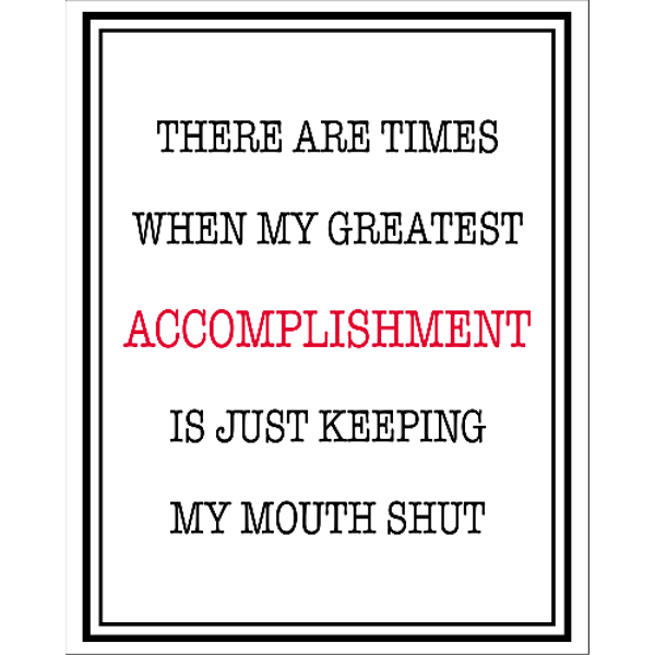 Greatest Accomplishment Motivational Sign