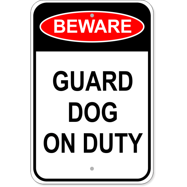 Guard Dog On Duty Aluminum Sign | 18" x 12"