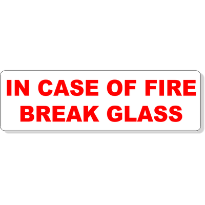 In Case Of Fire Break Glass Decal | 3" x 10"