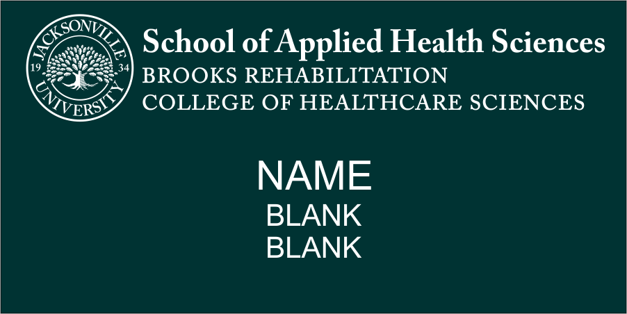 Jacksonville University School of Applied Health Sciences Brooks 3-Line Name Tag