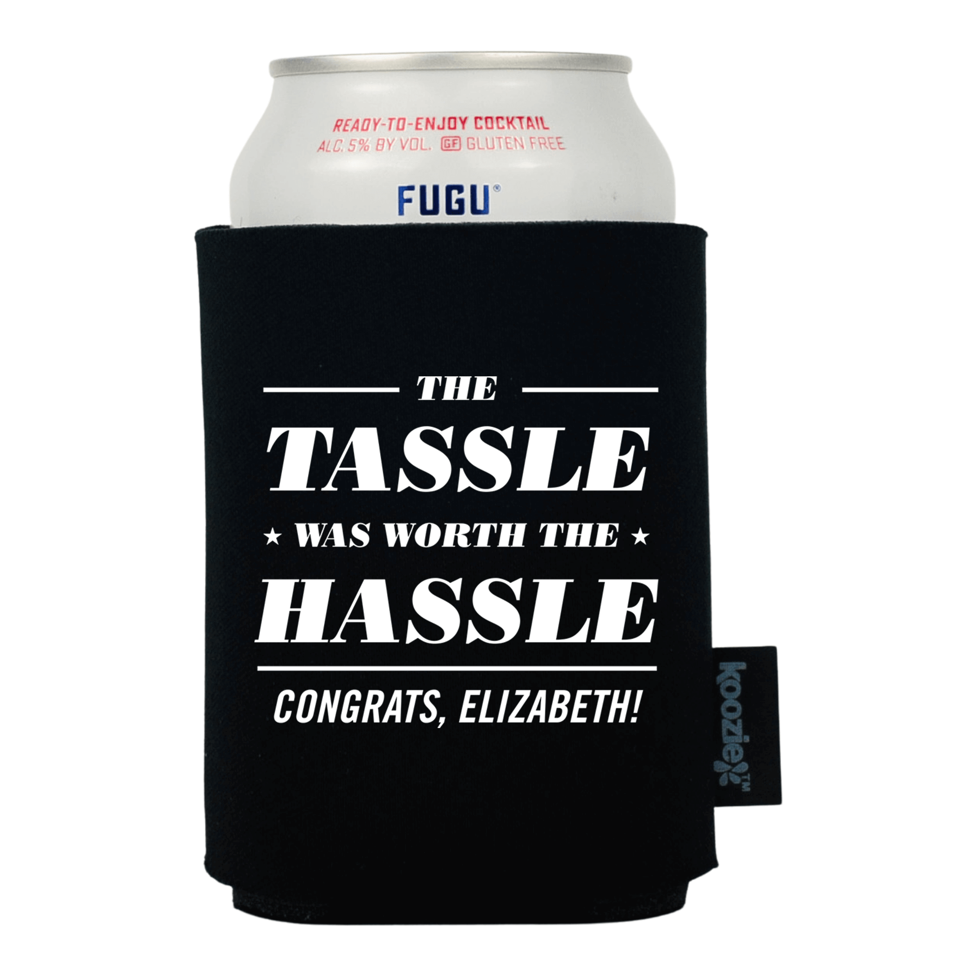 Koozie® Tassle Was Worth the Hassle Graduation Drink Cooler