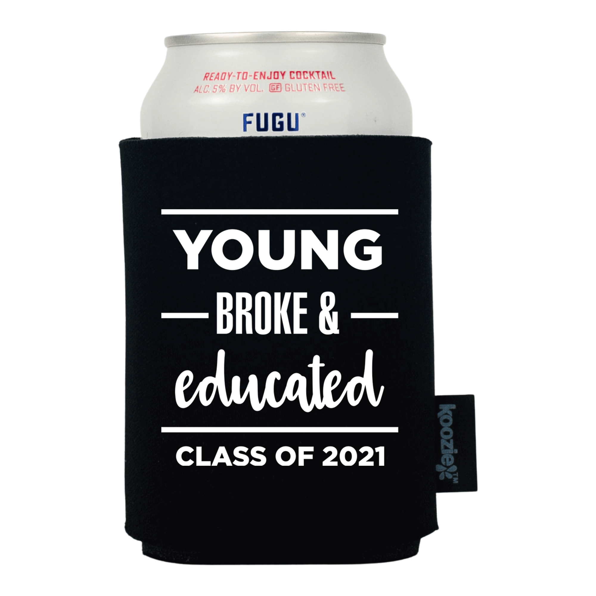 Koozie® Young Broke and Educated Graduation Drink Cooler