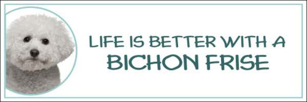 Life is Better with a Bichon Frise Decal