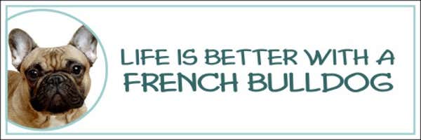 Life is Better with a French Bulldog Decal
