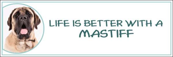 Life is Better with a Mastiff Decal