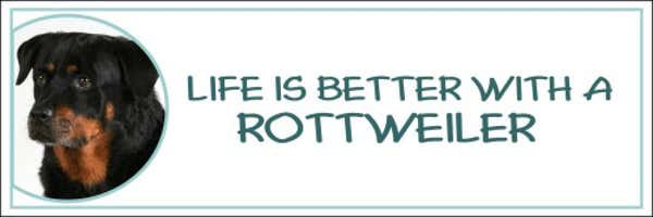 Life is Better with a Rottweiler Decal
