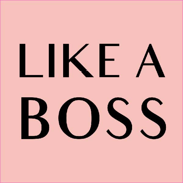 Like A Boss Sign