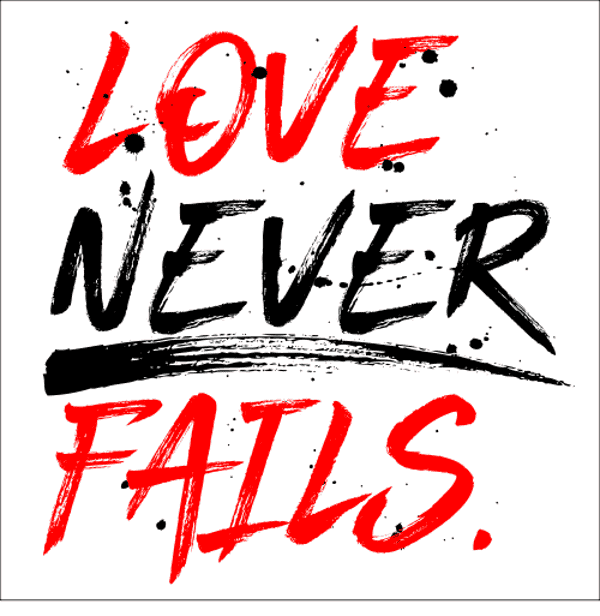 Love Never Fails Poster Sign