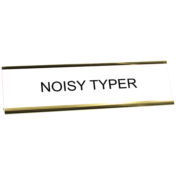 Funny Noisy Typer Desk Plate | 2" x 8"